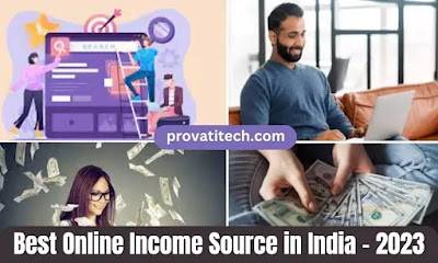 Best Online Income Source in India – 2023
